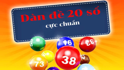 Dàn đề 20 số - Chìa khóa trở thành người chơi xuất sắc